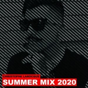 Christophe LaRocque Summer Mix 2020
