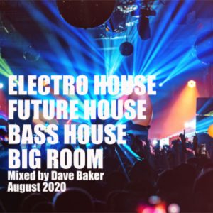 Dave Baker Electro Mix August 2020