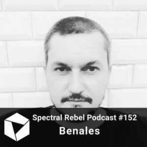Benales Spectral Rebel Podcast #152