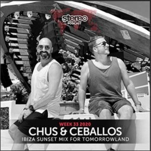 Chus & Ceballos Ibiza Sunset Mix for Tomorrowland (Stereo Podcast WEEK 33)