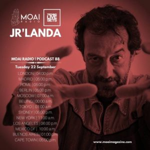 JR'Landa MOAI Radio Podcast 88 (Spain)