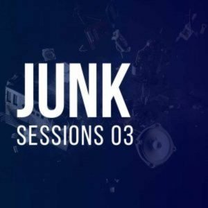 JUNK Sessions 03