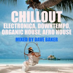 Dave Baker Chilled House October 2020