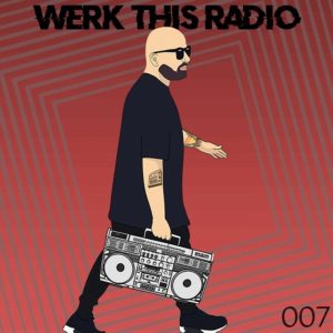 Nathan Barato Werk This Radio Episode 007 (I Work It For My Dj)