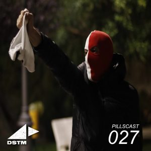 Dstm A Trip Into the World of Techno and Rave Culture, Pillscast 0027