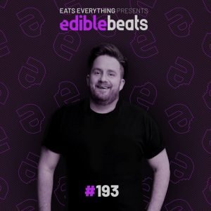 Eats Everything Edible Studios (Edible Beats Podcast 193 EI8HT)