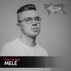 Melé Stereo Productions Podcast Week 046 (UK)