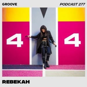 Rebekah Groove Podcast 277