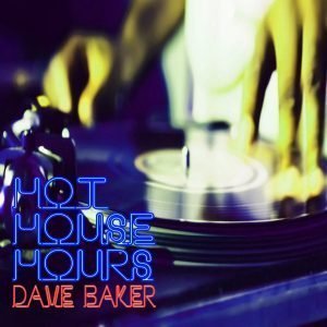 Dave Baker Hot House Hours 036 Podcast (Missing Gems 2020)