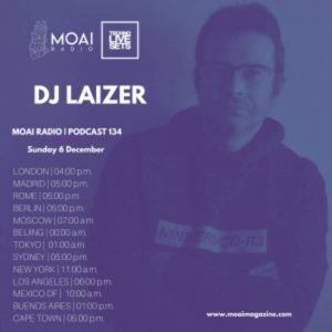 Dj Laizer MOAI Radio Podcast 134 (Spain)