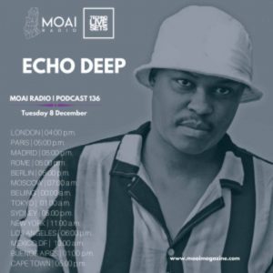 Echo Deep MOAI Radio Podcast 136 (South Africa)