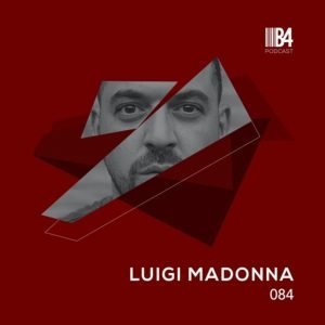 Luigi Madonna B4Podcast 084