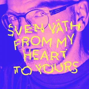 Sven Väth From My Heart To Yours