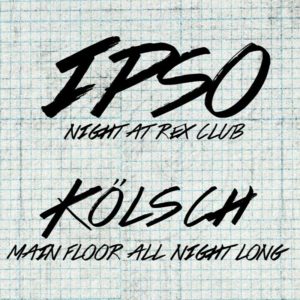 Kölsch IPSO All Night Long set at REX
