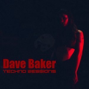 Dave Baker Techno Sessions January 2021