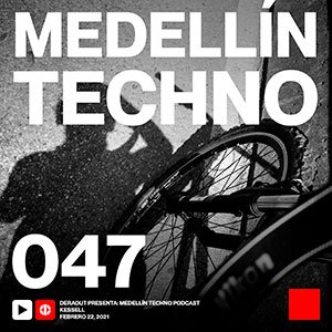 Kessell Medellin Techno Podcast Episodio 047