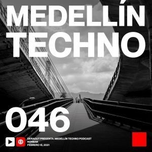 Nørbak Medellin Techno Podcast Episodio 046