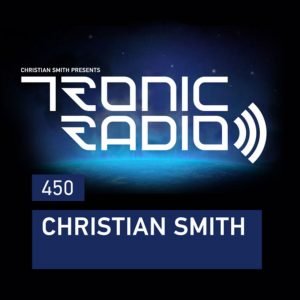 Christian Smith Tronic Podcast 450