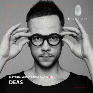 Deas MATERIA Music Radio Show 096