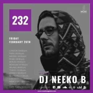 Dj Neeko B MOAI Radio Podcast 232 (Germany)