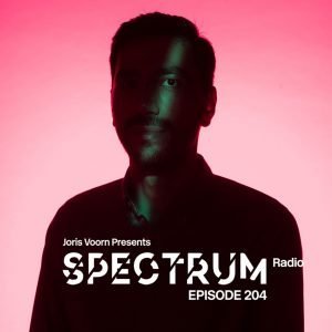 Joris Voorn Spectrum Radio 204