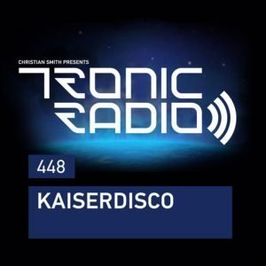 Kaiserdisco Tronic Podcast 448