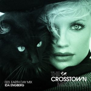 Ida Engberg The Crosstown Mix Show (Earth Day Mix)