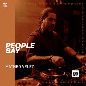 Matheo Velez People Say Podcast 004