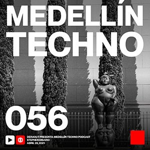 Stephen Disario Medellin Techno Podcast Episodio 056