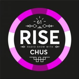 Chus RISE Radio Show Vol. 61