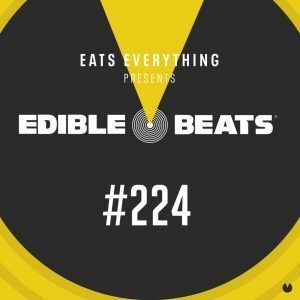 Eats Everything Edible Studios (Edible Beats 224)