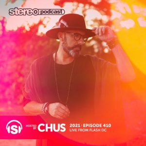 CHUS FLASH DC Stereo Productions Podcast 410