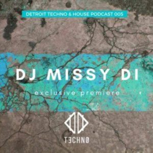 DJ Missy DI DTHP 005- Detroit Techno & House Podcast