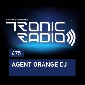 Agent Orange DJ Tronic Podcast 475