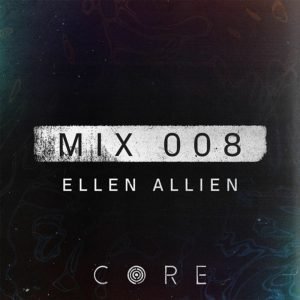 Ellen Allien CORE mix 008