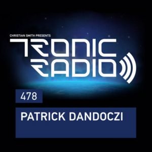 Patrick Dandoczi Tronic Podcast 478