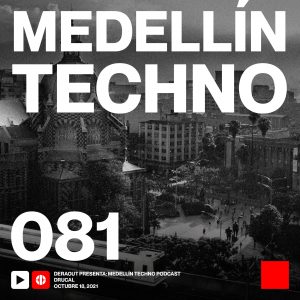 Drucal Medellin Techno Podcast Episodio 081