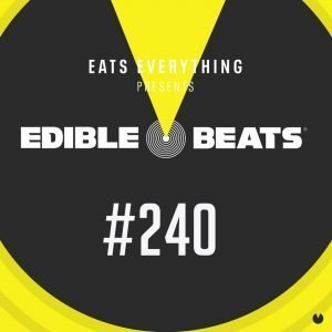 Eats Everything Edible Studios (Edible Beats Podcast 240)