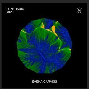 Sasha Carassi Ren' Radio 029