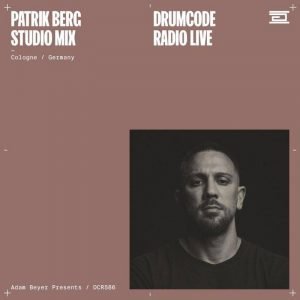 Patrik Berg Cologne, Germany (Drumcode Radio 586)