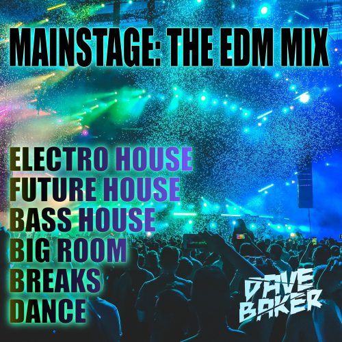 Dave Baker Mainstage EDM Mix January 2022