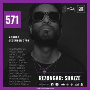 Shazze Rezongar Music x MOAI Radio Podcast 571 (Argentina)