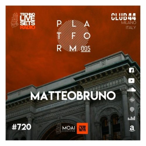 MatteoBruno Platform 005, Club 44 (MOAI Radio Podcast 720, Italy)