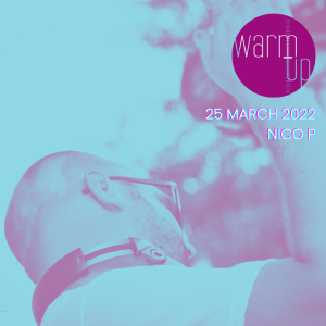 Nico P @ Warm Up - 22-03-2022