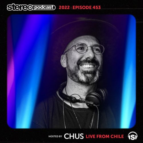 CHUS Chile (Stereo Productions Podcast 453)