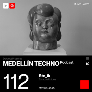 Stoik Medellin Techno Podcast Episodio 112
