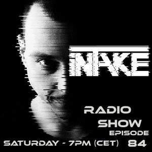 Daniel Nicoara iNTAKE Radio Show Episode 84