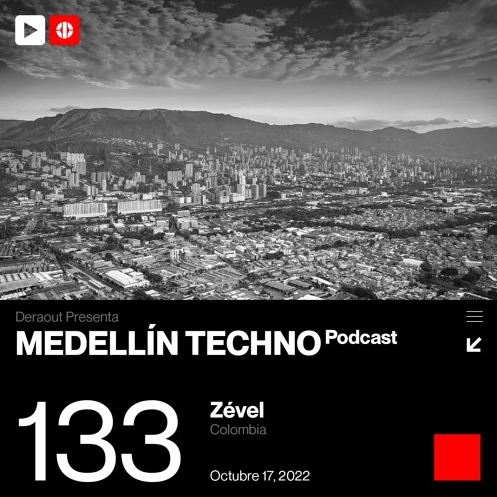 Zevel Medellin Techno Podcast Episodio 133