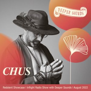 Chus Redolent & Deeper Sounds, Emirates Inflight Radio (September 2022)