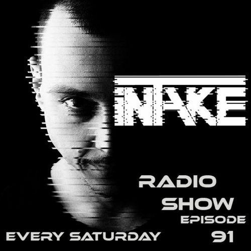 Daniel Nicoara iNTAKE Radio Show Episode 91